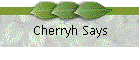 Cherryh Says